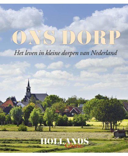 Ons Dorp - Redactie Hollands Glorie