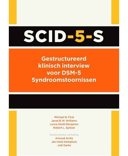 SCID-5-S: Interview - Gestructureerd klinisch interview voor DSM-5 Syndroomstoornissen - American Psychiatric Association