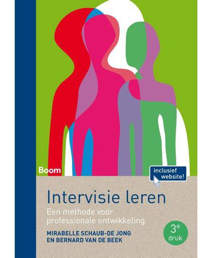 Intervisie leren (derde druk) - Een methode voor professionele ontwikkeling - Mirabelle Schaub-de Jong en Bernard van de Beek