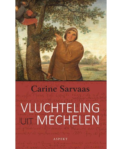 De vluchteling uit Mechelen - Carine Sarvaas