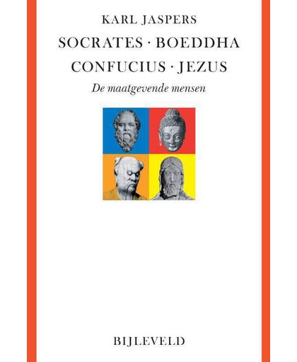 Socrates, Boeddha, Confucius, Jezus - Karl Jaspers