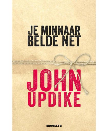 Je minnaar belde net - John Updike