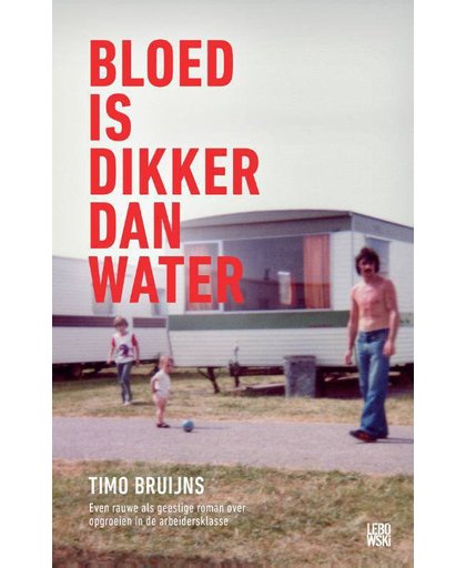 Bloed is dikker dan water - Timo Bruijns