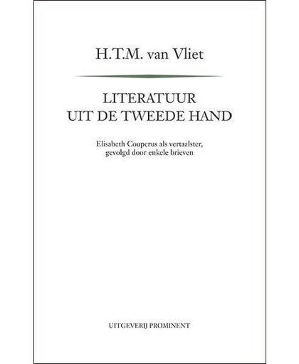 Literatuur uit de tweede hand - H.T.M. van Vliet