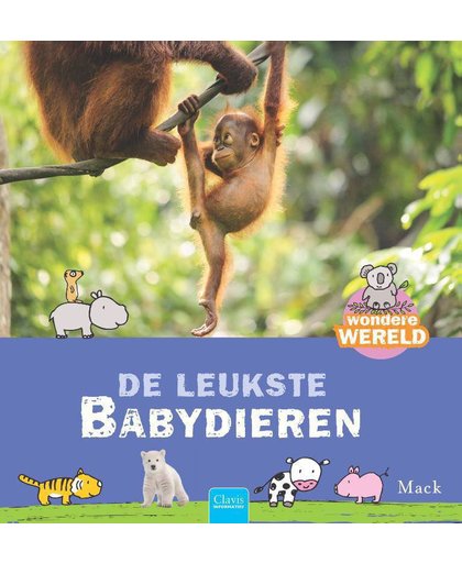 Wondere wereld De leukste babydieren - Mack van Gageldonk