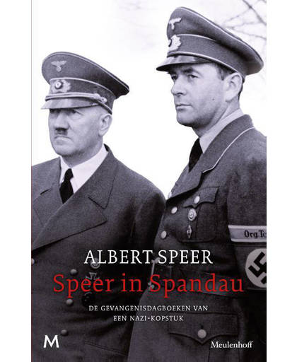 Speer in Spandau - Albert Speer en A. Wilten