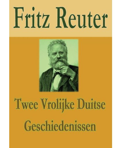 Twee vrolijke Duitse geschiedenissen - Fritz Reuter