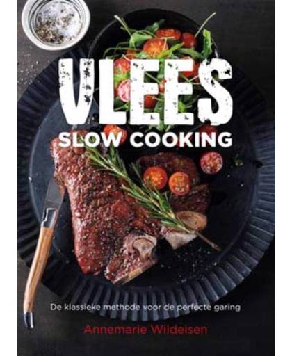 Vlees - slow cooking - Annemarie Wildeisen