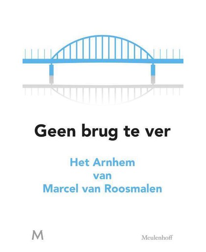 Geen brug te ver - Marcel van Roosmalen