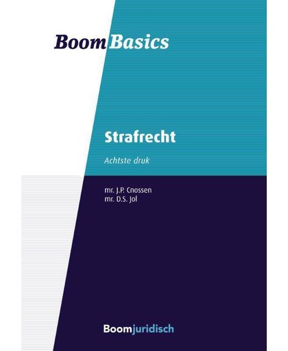 Boom Basics Boom Basics Strafrecht - J.P. Cnossen en D.S. Jol