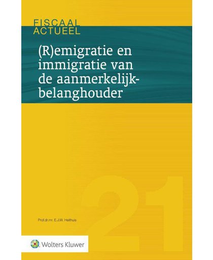 (R)emigratie en immigratie van de aanmerkelijkbelanghouder - E.J.W. Heithuis
