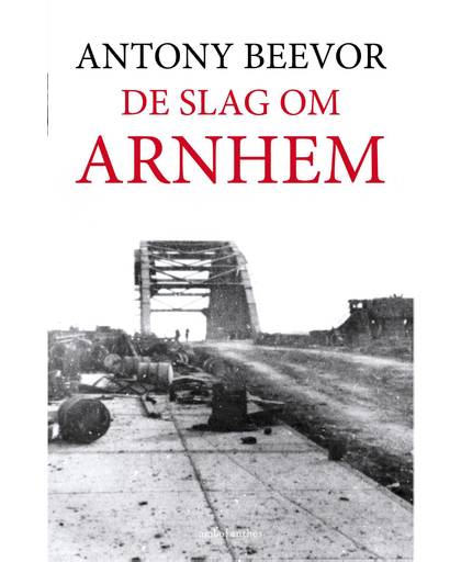 De slag om Arnhem - Antony Beevor