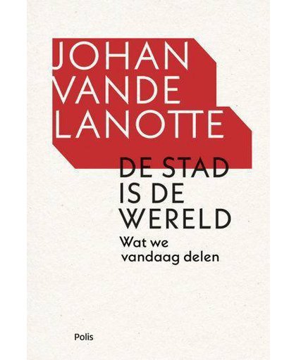 De stad is de wereld - Johan Vande Lanotte