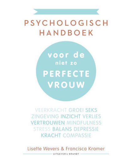 Psychologisch handboek voor de niet zo perfecte vrouw - Lisette Wevers en Francisca Kramer