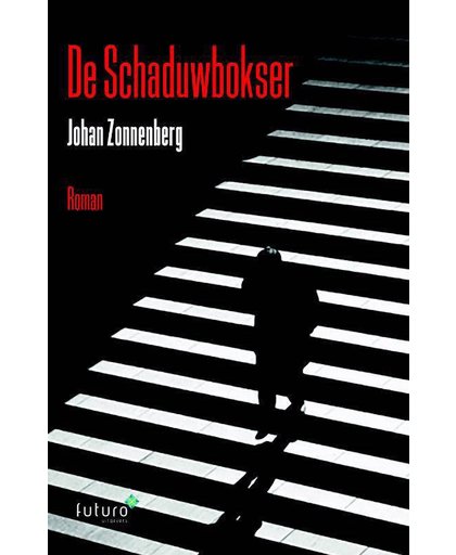 De schaduwbokser - Johan Zonnenberg