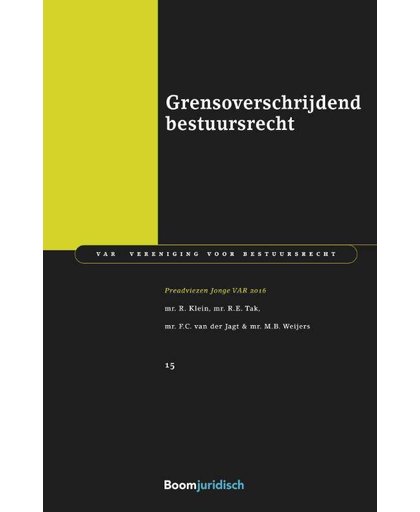 Grensoverschrijdend bestuursrecht - R. Klein, R.E. Tak, F.C. van der Jagt, e.a.