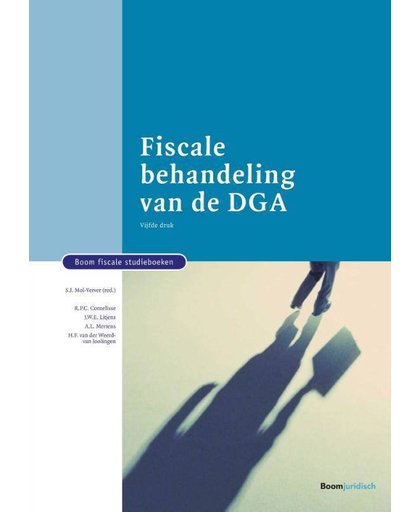 Fiscale behandeling van de DGA - Rob Cornelisse, J.W.E. Litjens, Ton Mertens, e.a.