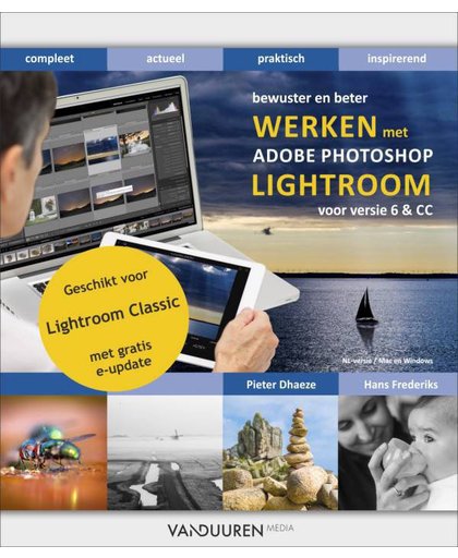 Bewuster en beter Werken met Lightroom Classic CC - Pieter Dhaeze en Hans Frederiks