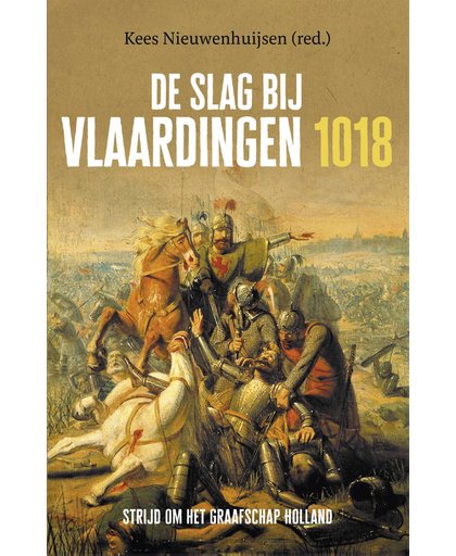 De Slag bij Vlaardingen, 1018 - Kees Nieuwenhuijsen