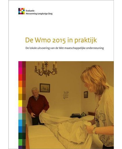 SCP-publicatie De Wmo 2015 in praktijk - Lia van der Ham, Maaike den Draak, Wouter Mensink, e.a.