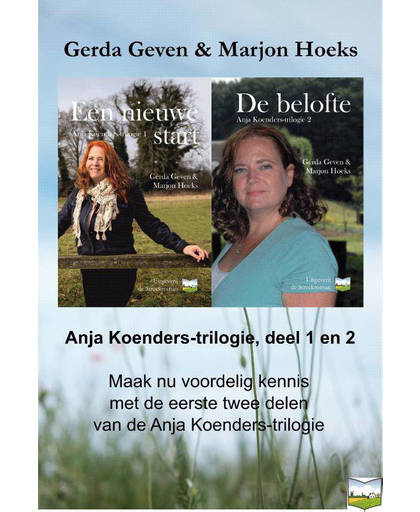 Anja Koenders-trilogie, deel 1 en 2 Een nieuwe start/De belofte - Gerda Geven en Marjon Hoeks