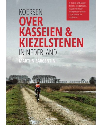 Koersen over kasseien & kiezelstenen in Nederland - Martijn Sargentini