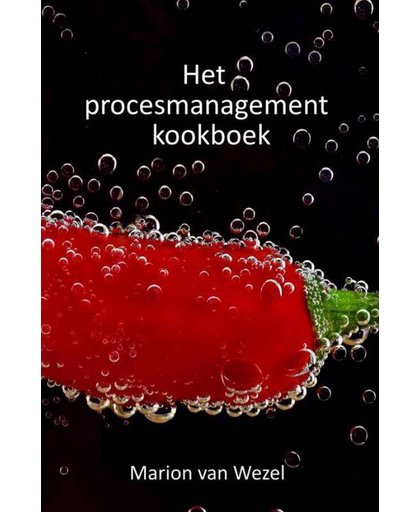 Het procesmanagement kookboek - Marion Van Wezel