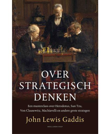 Over strategisch denken - John Lewis Gaddis