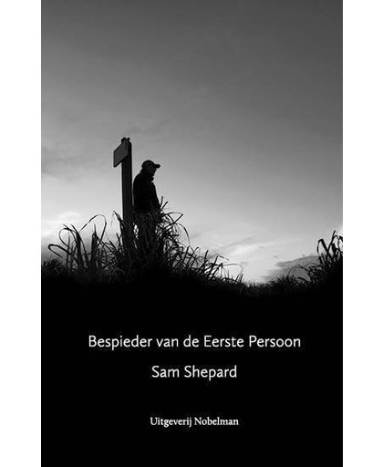 Bespieder van de Eerste Persoon - Sam Shepard