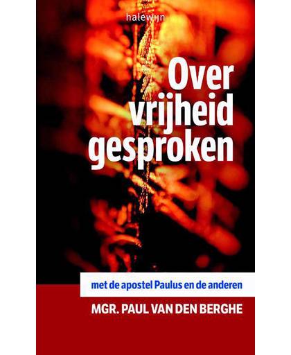 Over vrijheid gesproken - Paul van den Berghe