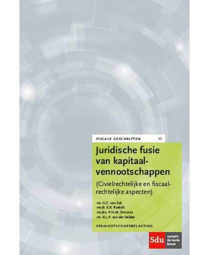 Juridische fusies van kapitaalvennootschappen - G.C. van Eck, E.R. Roelofs, P.H.M. Simonis, e.a.
