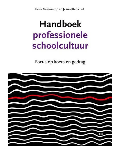 Handboek Professionele schoolcultuur - Henk Galenkamp en Jeannette Schut
