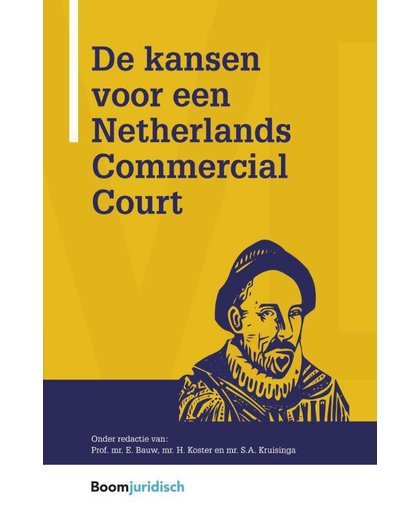 Netherlands Commercial Court - E. Bauw, H. Koster en S.A. Kruisinga