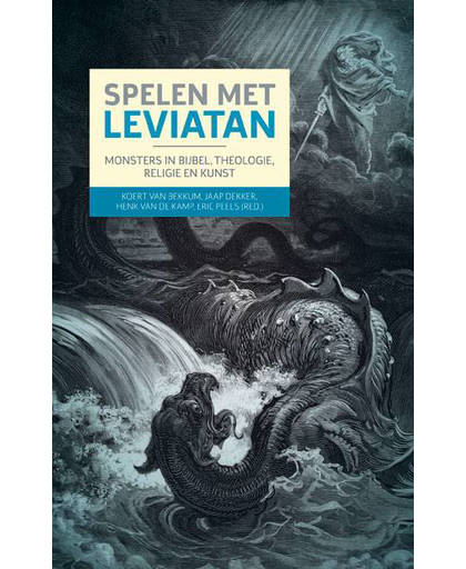 Spelen met Leviatan - Koert van Bekkum, Jaap Dekker en Henk van de Kamp
