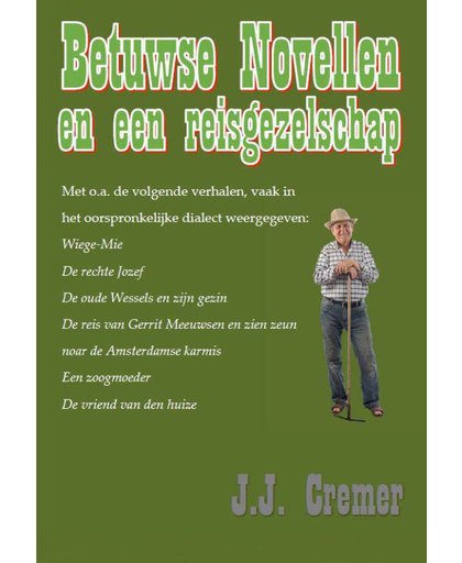 Betuwse Novellen en een Reisgezelschep - Jan Jacob Cremer