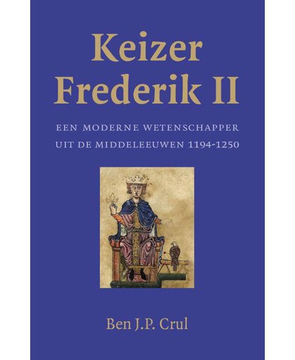 Keizer Frederik II - Ben J.P. Crul