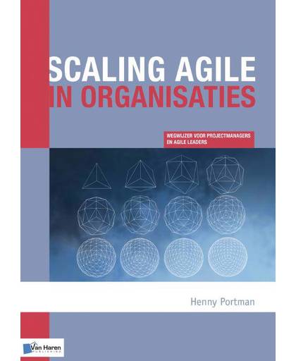 Scaling agile in organisaties - Henny Portman
