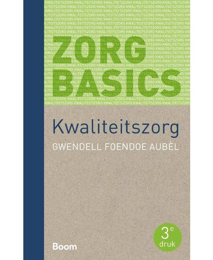 ZorgBasics Kwaliteitszorg (derde druk) - Gwendell Foendoe Aubèl