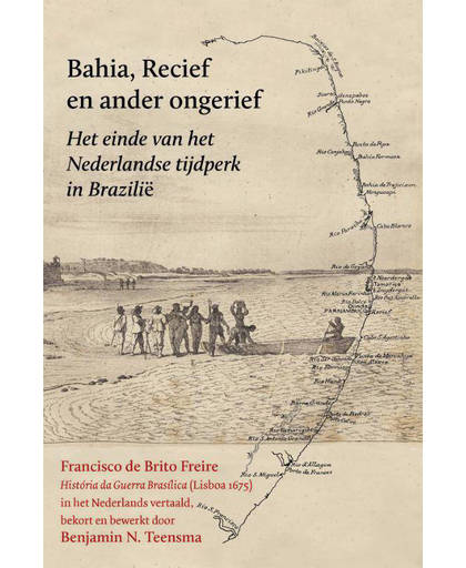 Bahia, Recief en ander ongerief - Francisco de Brito Freire