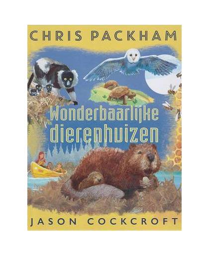 wonderbaarlijke dierenhuizen - Chris Packham