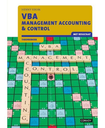 VBA Management Accounting & Control met resultaat Theorieboek - Henny Krom
