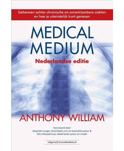 Medical Medium Nederlandse editie - Anthony William