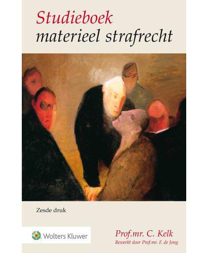 Studieboek materieel strafrecht - C. Kelk