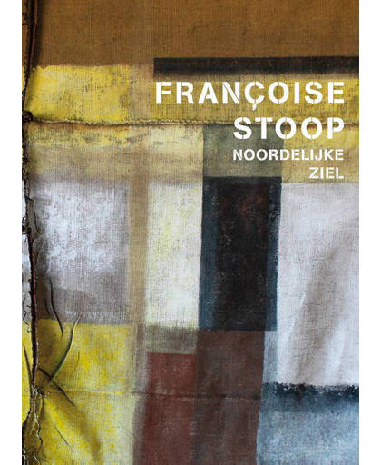 Francoise Stoop - Noordelijke ziel - Imme Dros, Oek de Jong en Ralph Keuning