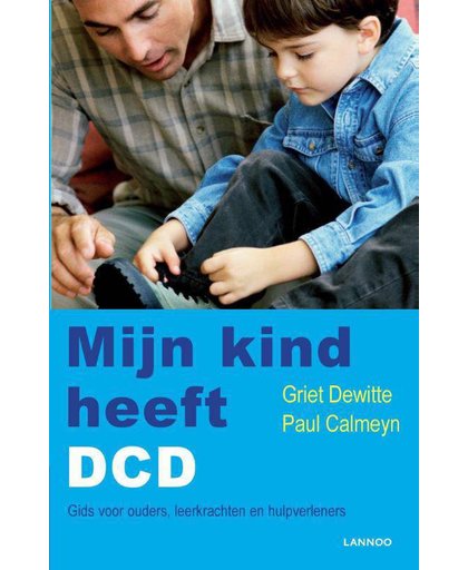 MIJN KIND HEEFT DCD (POD) - Griet Dewitte en Paul Calmeyn