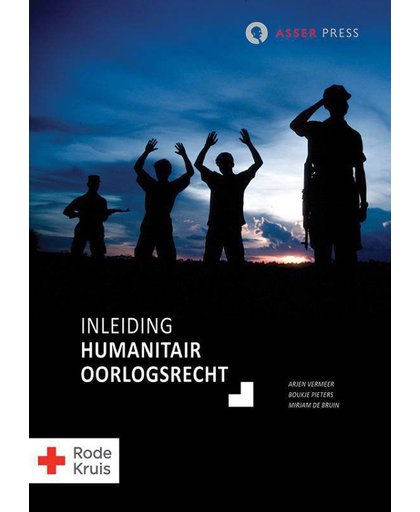 Inleiding Humanitair Oorlogsrecht - Arjen Vermeer, Boukje Pieters en Mirjam de Bruin