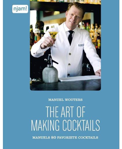 Njam : Manuel Wouters - The art of making cocktails - Manuel Wouters