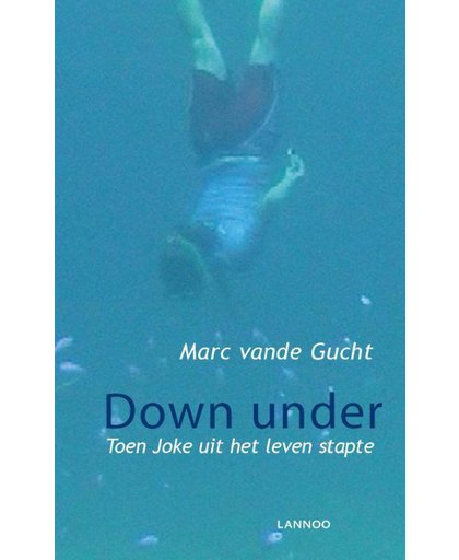 DOWN UNDER (POD) - Marc vande Gucht