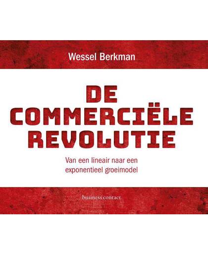 De commerciële revolutie - Wessel Berkman