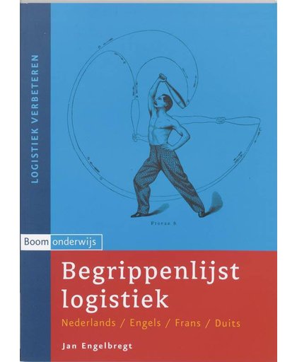 Logistiek verbeteren Begrippenlijst logistiek - J. Engelbregt en N. Kruijer